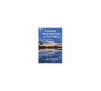 Pilgrim Prayers For Every Day