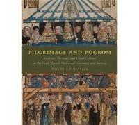 Pilgrimage and Pogrom - Mitchell B. Merback - The University of Chicago Press - Livre en Anglais - Hardback Mitchell B. MerbackMitchell B. Merback (Auteur)
