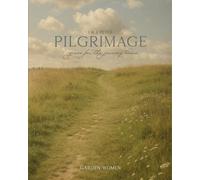 Pilgrimage: Grace for the Journey Home: 1 & 2 Peter