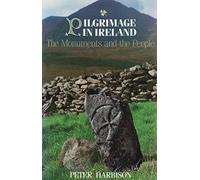 Pilgrimage in Ireland: The Monuments and the People