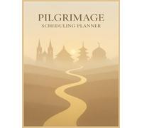 Pilgrimage Scheduling Planner: Daily Organizer for Guided Tours of Sacred Site Visits, Historic Journeys, Devotional Travel Events, Cultural Heritage ... Travel Professionals, Transportation Supplier