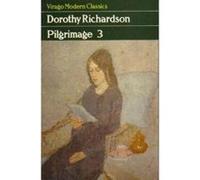 Pilgrimage Three - [Version Originale] Dorothy Richardson (Auteur)