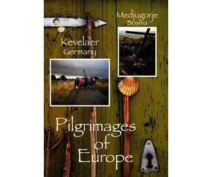 Pilgrimages Of Europ - Pilgrimages Of Europe 6: Kevelaer Germany Medjuqor [Dvd]