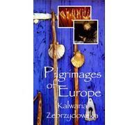 Pilgrimages of Europe: Poland Kalwaria Zebrzydowsk [VHS]