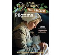 Pilgrims: A Nonfiction Companion to Magic Tree House #27: Thanksgiving on Thursday
