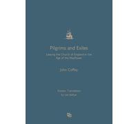 Pilgrims and Exiles: Leaving the Church of England in the Age of Mayflower [Korean Edition]