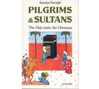 Pilgrims and Sultans: The Hajj Under the Ottomans - [Version Originale] Inconnu (Auteur)