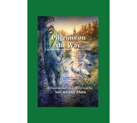 Pilgrims on the Way: A Spiritual Journey of a Natural Scientist toward God