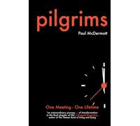 Pilgrims: One Meeting / One Lifetime