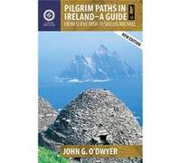 Pilgrims Paths In Ireland A Guide John G O,dwyer, (Auteur)