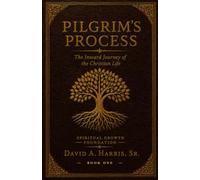 Pilgrim's Process: The Inward Journey of the Christian Life
