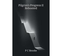 Pilgrim's Progress Ii Rebooted