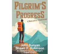 Pilgrim's Progress: Original Annotated Edition