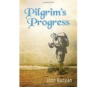 Pilgrim's Progress (Parts 1 & 2): Updated, Modern English. More Than 100 Illustrations.