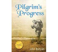 Pilgrim's Progress (Parts 1 & 2): Updated, Modern English. More Than 100 Illustrations.