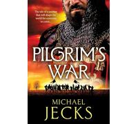 Pilgrim's War: A BRAND NEW wickedly action-packed, historical read by Michael Jecks