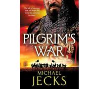 Pilgrim's War: A BRAND NEW wickedly action-packed, historical read by Michael Jecks