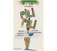 Pili pili : histoire singuliere et edifiante du nègre kotakingue : [roman]