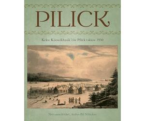 Pilick: Kekw Kisowikhasik 'ciw Pilick T?kkiw