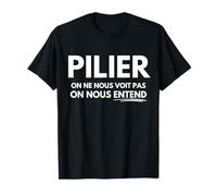 Pilier de Rugby on ne Nous voit Pas on Nous entend T-Shirt