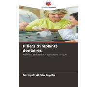 Piliers d'implants dentaires: Matériaux, conception et applications cliniques