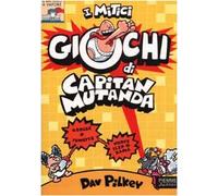 Pilkey Dav - Mitici Giochi Di Capitan Mutanda
