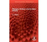 Pilkington Brothers and the Glass Industry - T. C. Barker - Taylor amp Francis Ltd - Livre en Anglais - Hardback T. C. BarkerT. C. Barker (Auteur)