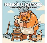 Pillage & Pastries: A Bold & Easy Coloring Book for Adults - 40 Cozy Viking Scenes with Hidden Dark Details for Relaxation and Stress Relief