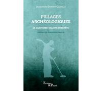 Pillages archéologiques: Le cas Pierre-Calixte Duretête