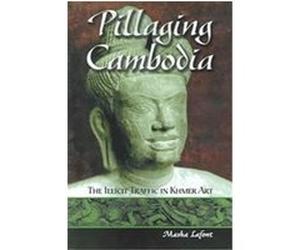 Pillaging Cambodia Masha Lafont (Auteur)