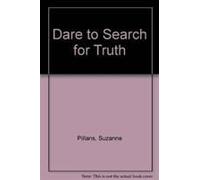 Pillans, S: Dare To Search For Truth