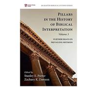 Pillars In The History Of Biblical Interpretation, Volume 3