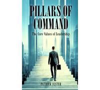 Pillars of Command: The Core Values of Leadership