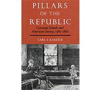 Pillars of the Republic Carl F. Kaestle, Eric Foner (Auteur)