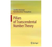 Pillars Of Transcendental Number Theory