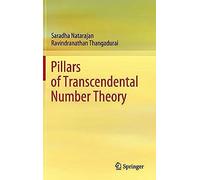 Pillars Of Transcendental Number Theory