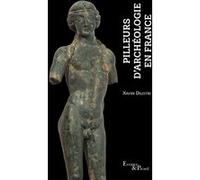 Pilleurs d'archéologie en France