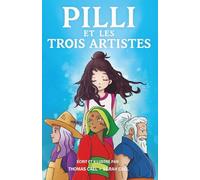 Pilli et Les Trois Artistes: [Livre à Chapitres]