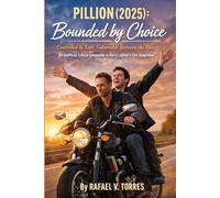 PILLION 2025: BOUNDED BY CHOICE, CONTROLLED BY LOVE, VULNERABLE BETWEEN THE BIKE AN UNOFFICIAL CRITICAL COMPANION TO HARRY LIGHTON’S FILM ADAPTATION