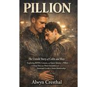 PILLION: The Untold Story of Colin and Ray: Exploring BDSM, Consent, and Queer Identity in Pillion - A Deep Dive into Power Dynamics and Emotional Growth in Modern Relationships