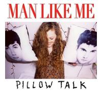 Man Like Me - Pillow Talk