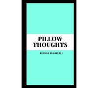 Pillow Thoughts