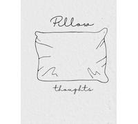 Pillow Thoughts: A 90-Night Guided Dream Journal