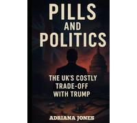 Pills and Politics: The UK's Costly Trade-Off with Trump