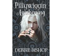 PILLYWIGGIN Awakening: A YA Portal Fantasy of Hidden Identity, Betrayal & Redemption