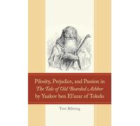 Pilosity, Prejudice, and Passion in The Tale of Old Bearded Achbor by Yaakov ben El'azar of Toledo