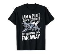 Pilot Can't Fix Idiots Just Fly Them Far Away T-Shirt Graphique avec Valeur, Homme, Noir, XL