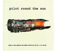Pilot Round the Sun - Pilot Round the Sun