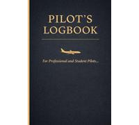 Pilot’s Logbook: Handy Flight Log Journal for Professional and Student Pilots to Document Flight Details | Aircraft Record Book I Aviation Gift