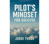Pilot’s Mindset For Success
